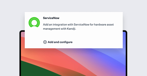 Kandji's Integration with ServiceNow Streamlines Asset Management
