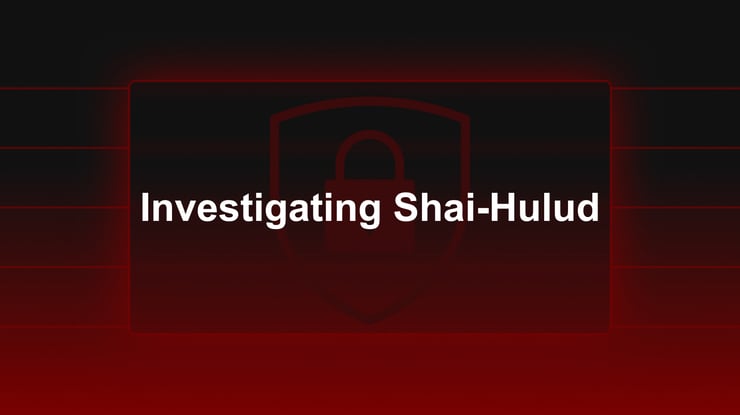 Investigating Shai-Hulud: Inside the NPM Supply Chain Worm